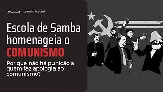 Escola de Samba homenageia o comunismo