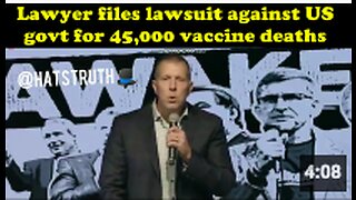 Lawyer files lawsuit against US government for 45,000 vaccine deaths