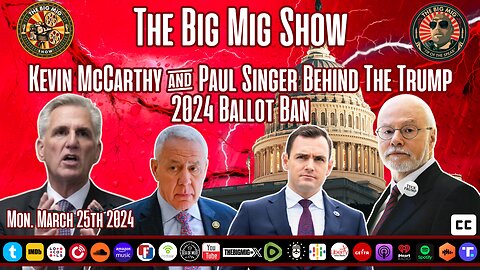 Kevin McCarthy & Paul Singer Behind The Trump 2024 Ballot Ban |EP248