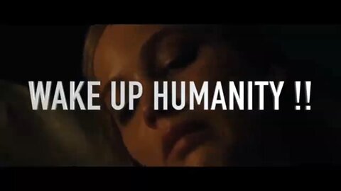 WAKE UP HUMANITY!