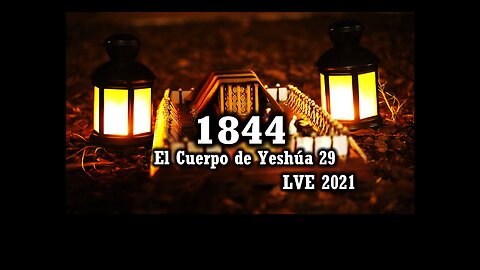 El Cuerpo de Yeshúa 29 - 1844