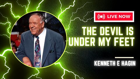 The Devil is Under My Feet - Kenneth E Hagin - 1997