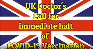 CHARLIE WARD - UK DOCTORS CALL FOR IMMEDIATE HALT OF COVID-19 VACCINE