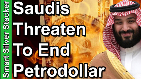 Saudi Arabia Threatens End To Petrodollar