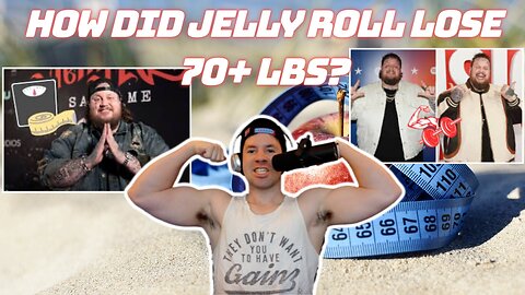 HOW DID JELLY ROLL LOSE 70+ LBS? Did he do it in a healthy way? | How to Lose Weight The Right Way