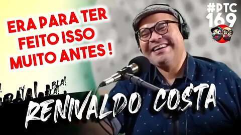 🔴 #POTOCA PODCAST 169 - RENIVALDO COSTA