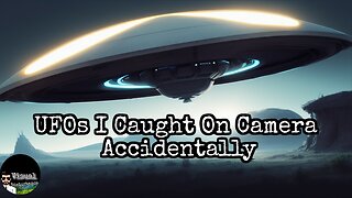 UFOs I Caught On Camera Accidentally