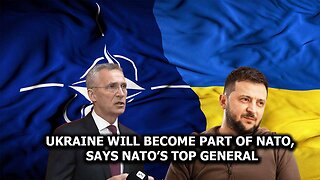Ukraine will become part of NATO, says NATO’s top general