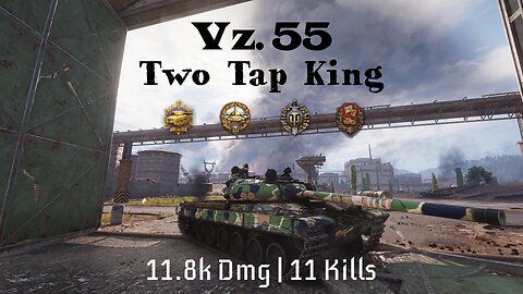 World of Tanks | Vz. 55 | Two Tap King - 11.8k Dmg + 11 Frags