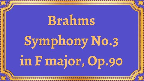 Brahms Symphony No.3 in F major, Op.90