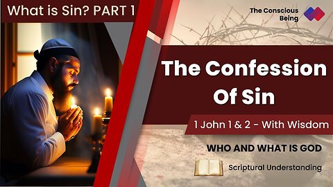 The Confession of Sin With Apostle John || With Wisdom