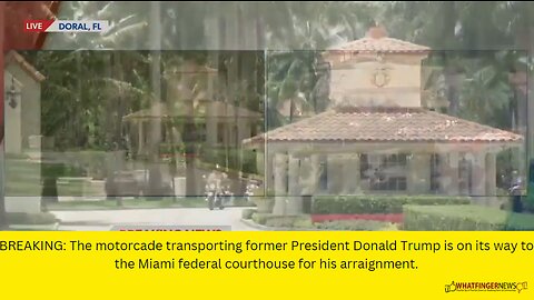 BREAKING: The motorcade transporting former President Donald Trump is on its way to the Miami
