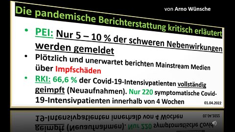 Die pandemische Berichterstattung - kritisch erläutert von Arno Wünsche. 01.04.2022