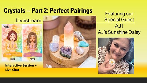 Crystals Part 2 - Perfect Pairings Interactive Livestream