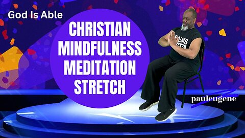 Revitalize Your Walk with Christ: Seated Christian Meditation & Stretch Session | 28 Minutes
