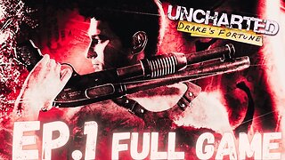 UNCHARTED: DRAKE'S FORTUNE Gameplay Walkthrough EP.1- The Adventure Begins FULL GAME