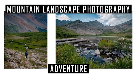 Two Day Mountain Landscape Photography Adventure | Lumix G9 Landscape Photography