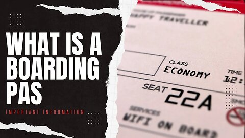 What is a Boarding Pass? Everything You Need to Know Before Your Flight | Airplane Pilot Life