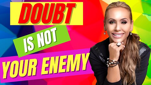 Doubt Is Not Your Enemy || Channelled Messages