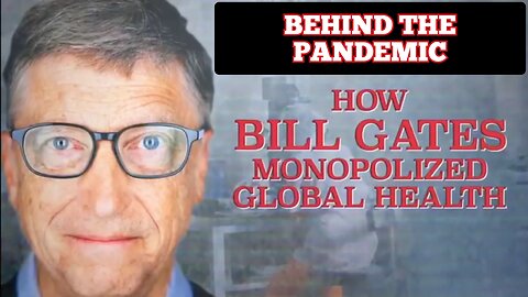 'Bill Gates' & His Master Plan For You & The Whole World