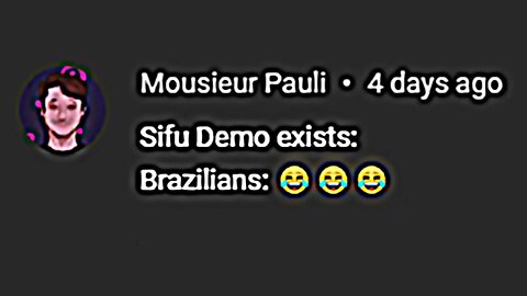 When Brazilians See "Sifu Demo" In The Title