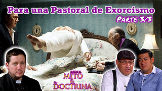 Para una pastoral de exorcismo (Parte 3/3) - Entre el Mito y la Doctrina