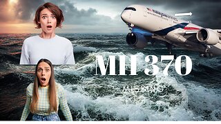 What Happened to Malaysian Airlines MH370 ?