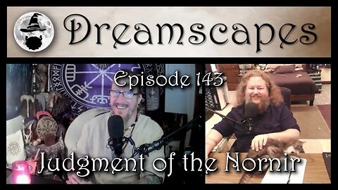 Dreamscapes Episode 143: Judgment of the Nornir
