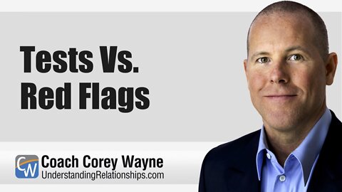Tests Vs. Red Flags