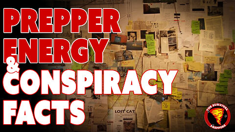 Emergency Energy Options & Conspiracy Facts