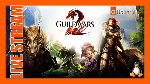 Guild Wars 2 LIVE Stream Test on Ubuntu Linux 22.04 via Lutris