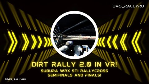 DiRT Rally 2 0 Subaru WRX STI Rallycross in VR!