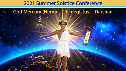 God Mercury (Hermes Trismegistus) - Darshan 2021 Hearts Center Summer Conference