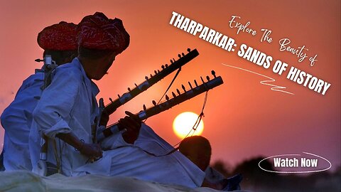 "Sands of Time: The Enchanting Story of Tharparkar"-Pakistan