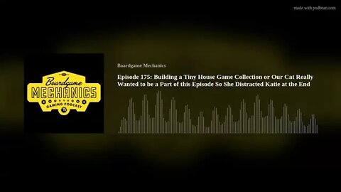 Episode 175: Building a Tiny House Game Collection or Our Cat Really Wanted To Be a Part of this One
