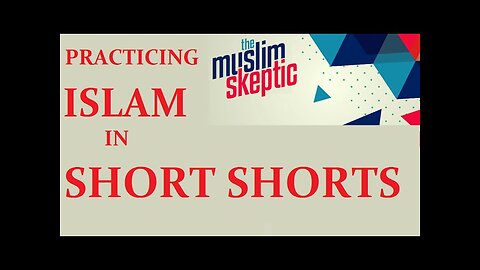 Islam as Burden in a World of Short Shorts: Defending Tradition