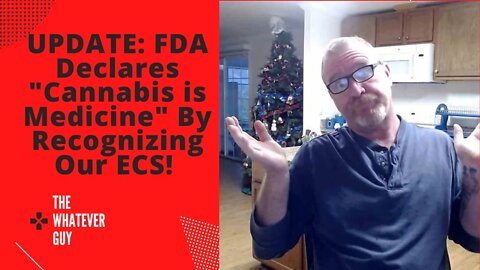 UPDATE: FDA Declares "Cannabis is Medicine" By Recognizing Our ECS!