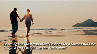 Love and Happiness are the New Riches (Learning The Most Important Lessons for a Successful Life)