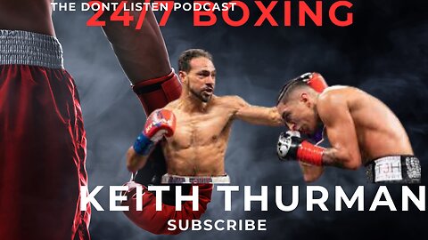 Keith Thurman vs Mario Barrios 24 /7 Boxing