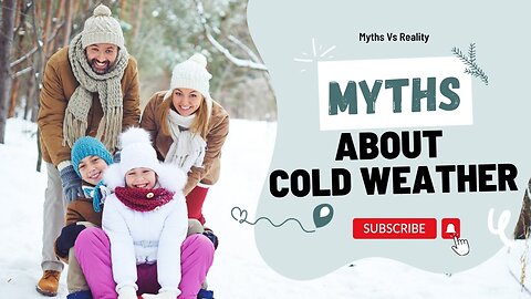 6 Cold Weather Myths