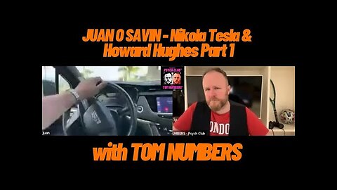 JUAN O SAVIN - Nikola Tesla & Howard Hughes part 1: with TOM NUMBERS