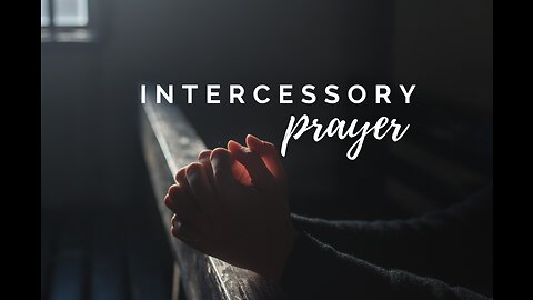 Intercessory Prayer