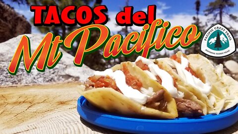 Tacos on Mt Pacifico | Pacific Crest Trail Section Hike