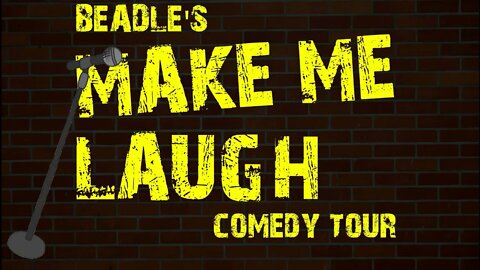 Beadle's Make Me Laugh Comedy Tour