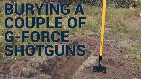 Why Not Bury a $150 G-Force Shotgun For Future Use?