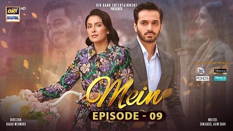 Mein | Episode 9 | 2 October 2023 | Wahaj Ali | Ayeza Khan | ARY Digital