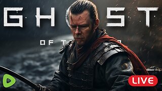 🔴LIVE - Ghost of Tsushima is better than your favortie game. Period.