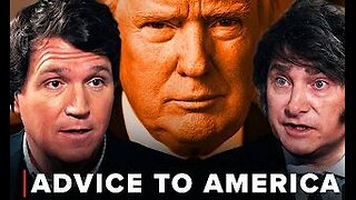 Tucker Carlson: President-Elect Javier Milei’s Advice to Donald Trump