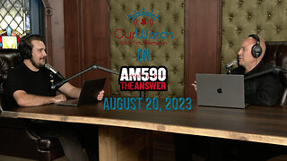 Our Watch on AM590 The Answer // August 20, 2023