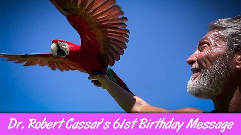 Dr. Robert Cassar's 61st Birthday Message | Dr. Robert Cassar